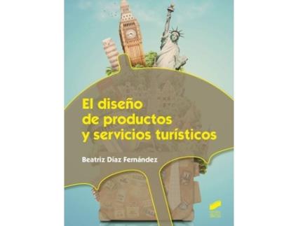 Livro El Diseño De Productos Y Servicios Turisticos de Vários Autores