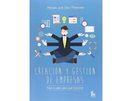 Livro Creación Y Gestión De Empresas de José Manuel Díaz Fernández