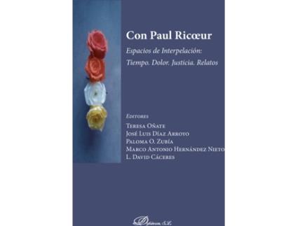 Livro Con Paul Ricoeur.Espacios de Interpelación: Tiempo. Dolor. Justicia. Relatos de L. David Cáceres (Espanhol - 2016)