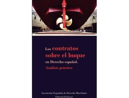 Livro Los contratos sobre el buque en derecho español. Análisis práctico. de Asociación Española de Derecho Marítimo (Espanhol - 2018)