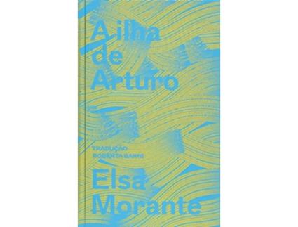 Livro A Ilha De Arturo de Elsa Morante (Português - Capa Dura)
