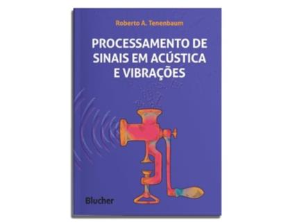 Livro Processamento De Sinais Em Acústica E Vibrações de ROBERTO A TENENBAUM (Português)