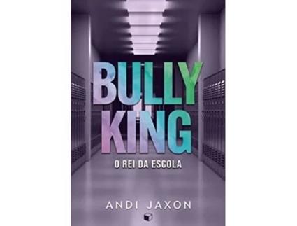 Livro Bully King O Rei Da Escola de Andi Jaxon (Português)