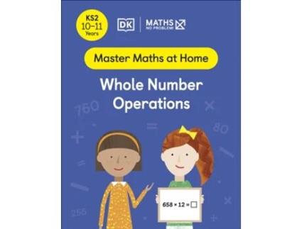 Livro Maths - No Problem! Whole Number Operations, Ages 10-11 de Maths — No Problem (Inglês)