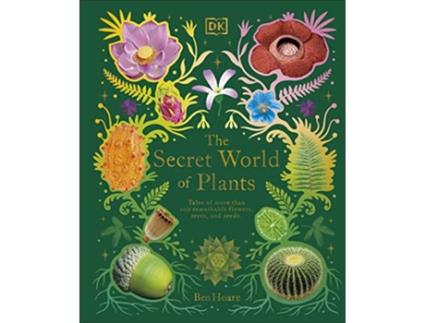 Livro The Secret World Of Plants de Ben Hoare (Inglês - Capa Dura)