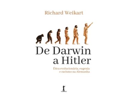 Livro De Darwin A Hitler - Ética Evolucionária, Eugenia E Racismo Na Alemanha de Author (Português do Brasil)