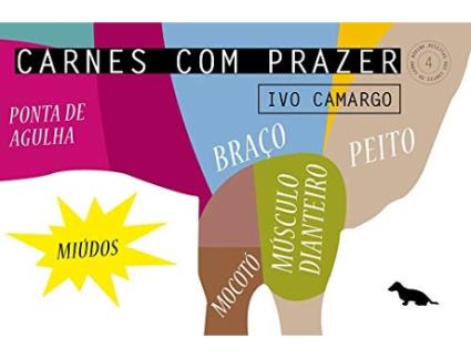 Livro Carnes Com Prazer Braco, Mocoto, Mocoto Dianteiro de Ivo Camargo (Português do Brasil)