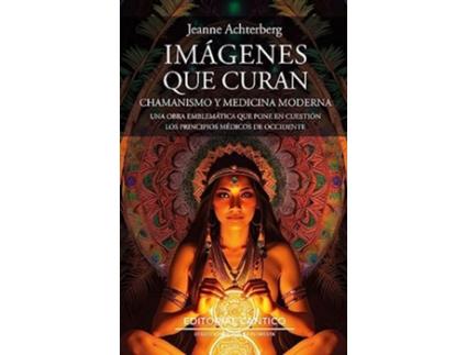 Livro Imágenes Que Curan de Jeanne Achterberg (Espanhol)