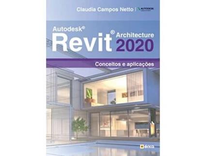 Livro Autodesk Revit Architeture 2020 de CLAUDIA CAMPOS NETTO (Português do Brasil)