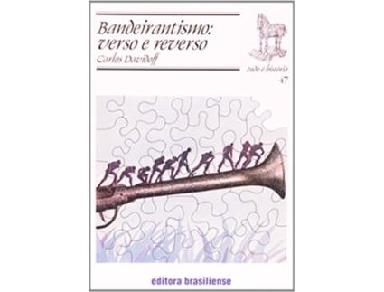 Livro Bandeirantismo Verso R Reverso - Vol.47 - Colecao de CARLOS DAVIDOFF (Português do Brasil)