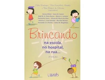 Livro Brincando Na Escola, No Hospital, Na Rua ... de Barros, Antunha et al. (Português)