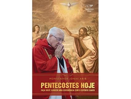 Livro Pentecostes Hoje - Faca Voce Tambem Uma Experienci de Mons Jonas Abib (Português)