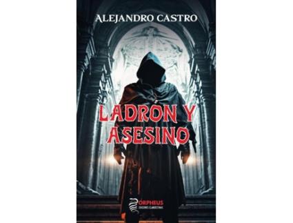 Livro Ladrón Y Asesino de Alejandro Castro (Português)
