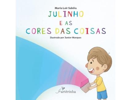 Livro Julinho E As Cores Das Coisas de MARIA LAIR SABÓIA (Português)