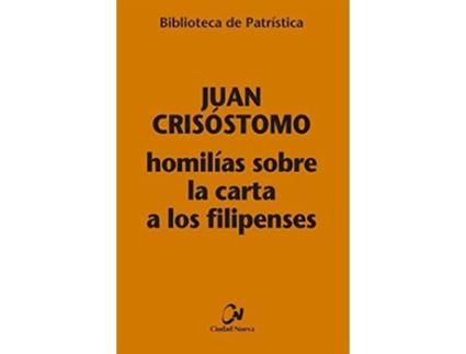 Livro Homilías Sobre La Carta A Los Filipenses de Juan Crisóstomo (Espanhol)