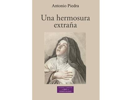 Livro Una Hermosura Extraña La Construccion Poetica En Teresa De Jesus de Antonio Piedra (Português)