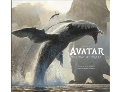 Livro The Art Of Avatar The Way Of Water de Tara Bennett (Inglês - Capa Dura)