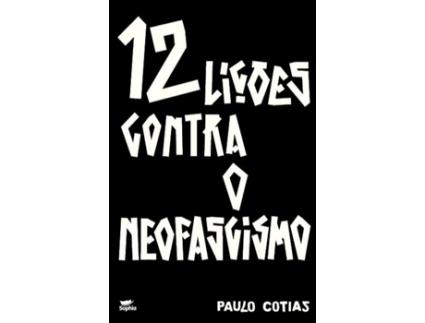 Livro 12 Lições Contra O Neofascismo de Paulo Cotias (Português)