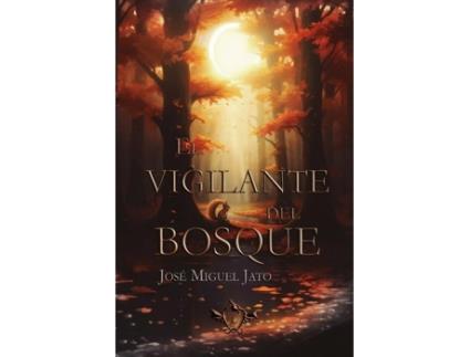 Livro El Vigilante Del Bosque de José Miguel Jato (Português)