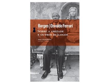 Livro Sobre A Amizade E Outros Dialogos de Jorge Luis Borges (Português do Brasil)