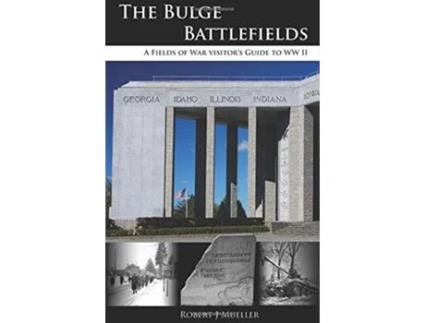 Livro The Bulge Battlefields de Robert J Mueller (Inglês)