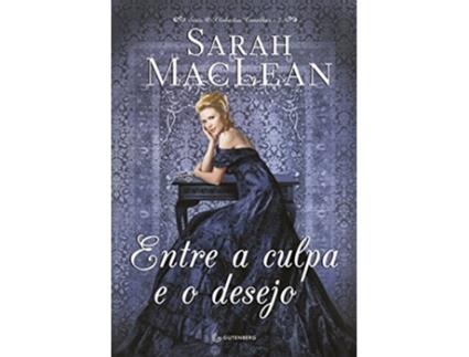 GUTENBERG - Livro Entre a Culpa e o Desejo Em Portuguese do Brasil de Sarah Maclean (Português do Brasil) Livro Entre a Culpa e o Desejo Em Portuguese do Brasil de Sarah Maclean (Português do Brasil)