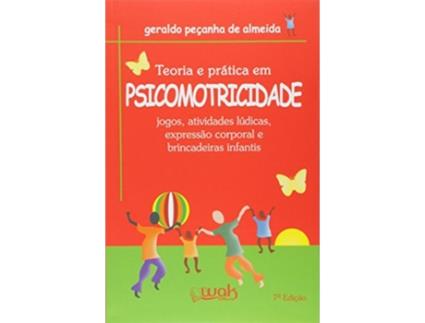 Livro Teoria E Pratica Em Psicomotricidade Jogos, Ativi de Geraldo Pecanha de Almeida (Português do Brasil)