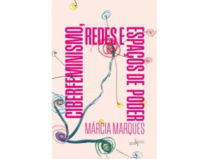 Livro Ciberfeminismo, Redes E Espaços De Poder de Márcia Marques (Português)