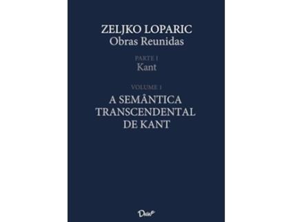 Livro A Semântica Transcendental De Kant de ZELJKO LOPARIC (Português)