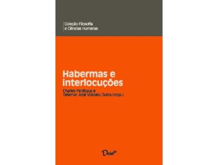 Livro Habermas E Interlocucoes de charles feldhaus e delamar jose volpato dutra (Português)