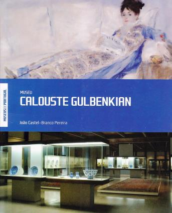 Livro Museu Calouste Gulbenkian de João Castel-Branco Pereira ( PT )