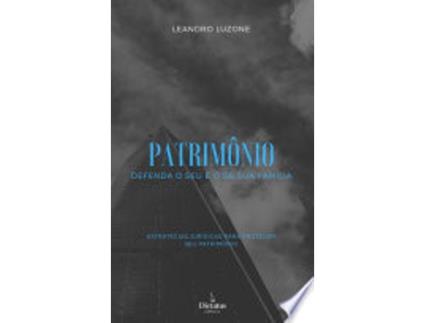 Livro PATRIMÔNIO - DEFENDA O SEU E O DE SUA FAMÍLIA de LUZONE, LEANDRO (Português do Brasil)