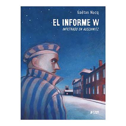 Yermo Ediciones Y Publicaciones Banda Desenhada El Informe W. Infiltrado En Auschwitz