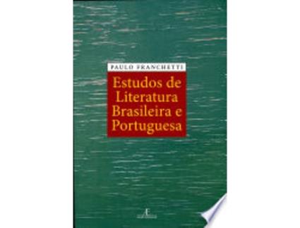 Livro Estudos de Literatura Brasileira E Portuguesa de Paulo Franchetti (Português do Brasil)