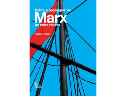 Livro Sobre A Passagem De Marx Ao Comunismo de Rafael Padial (Português)
