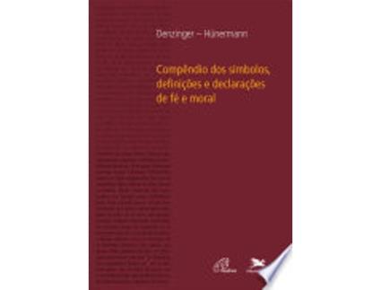 Livro Compêndio dos Símbolos, Definições e Declarações de Fé e Moral de Heinrich Denzinger (Português do Brasil)