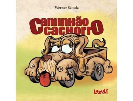 Livro Caminhao Cachorro / 0667 / Ref Ffb de Werner Schulz (Português)