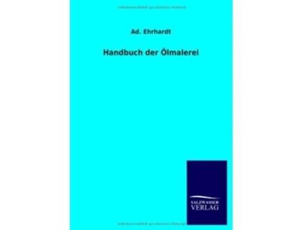 Livro Handbuch Der Olmalerei German Edition de Ad Ehrhardt (Alemão)