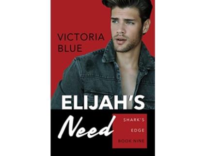 Livro Elijahs Need de Victoria Blue (Inglês)