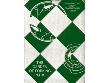 Livro The Garden of Forking Paths de Lars Bang Larsen Michael Bracewell Horst Bredekamp Brian Dillon (Inglês)