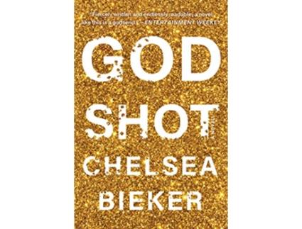Livro Godshot de Chelsea Bieker (Inglês)