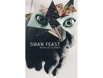 Livro Swan Feast de Natalie Eilbert (Inglês)