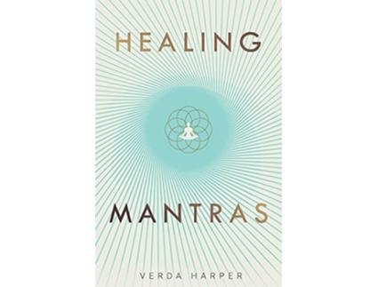 Livro Healing Mantras The Modern Spiritual de Verda Harper (Inglês)