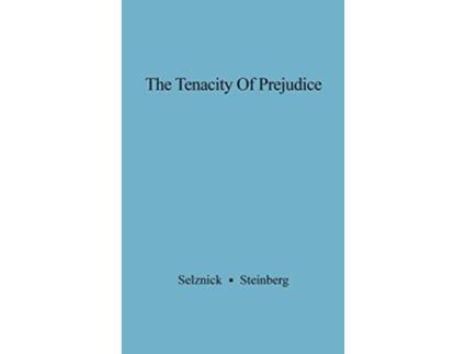 Livro Tenacity of Prejudice de Gertrude Jaeger Selznick, Gertude Jaeger Selznick et al. (Inglês - Capa Dura)