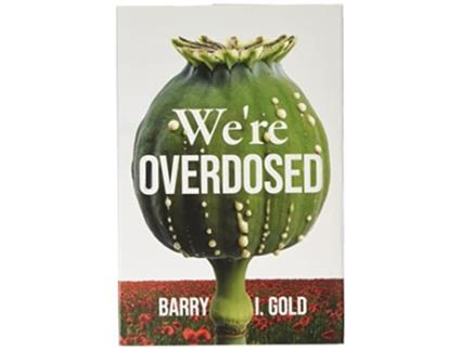 Livro Were Overdosed de Barry I Gold (Inglês)
