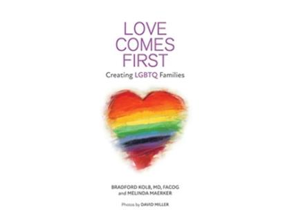 Livro Love Comes First Creating LGBTQ Families de Bradford Kolb Melinda Maerker (Inglês)