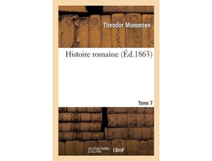 Livro histoire romaine. tome 7 de theodor mommsen (francês)