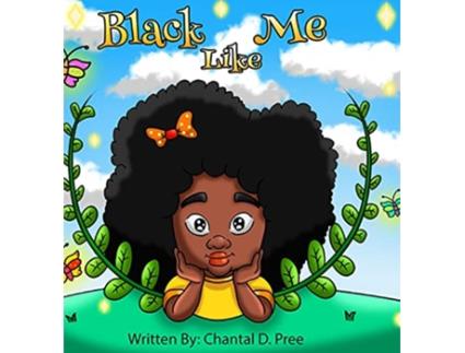 Livro Black Like Me de Chantal D Pree (Inglês)