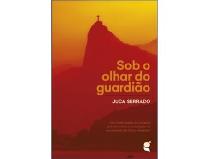 Livro Sob o Olhar do Guardião de Juca Serrado .