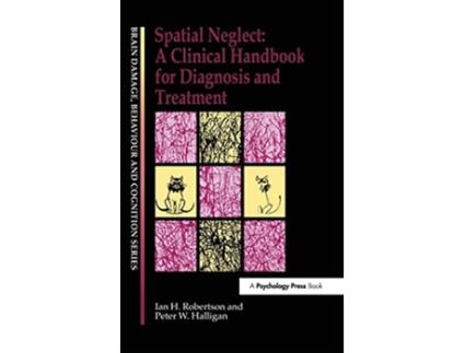 Livro Spatial Neglect A Clinical Handbook for Diagnosis and Treatment Brain Behaviour and Cognition de Peter W Halligan Ian Robertson (Inglês)